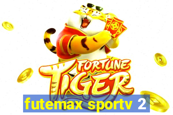 futemax sportv 2